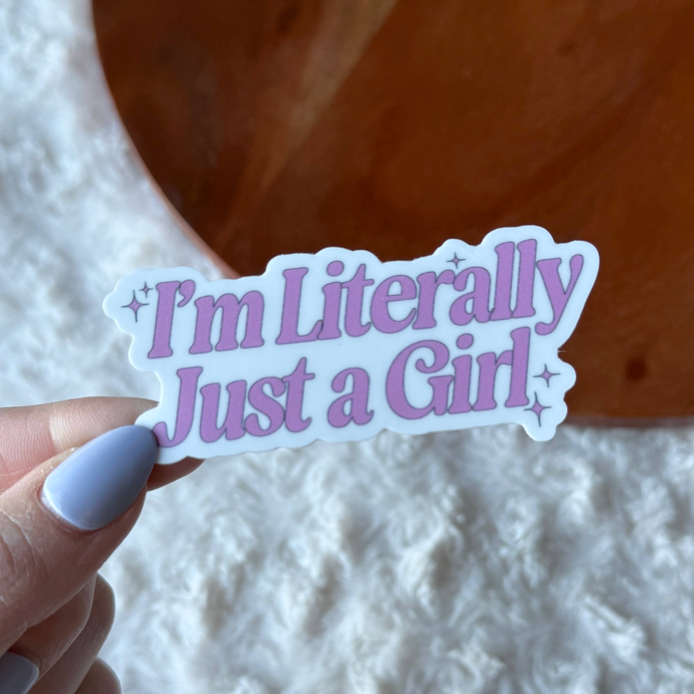 Big Moods - I'm Literally Just A Girl Pink Sticker