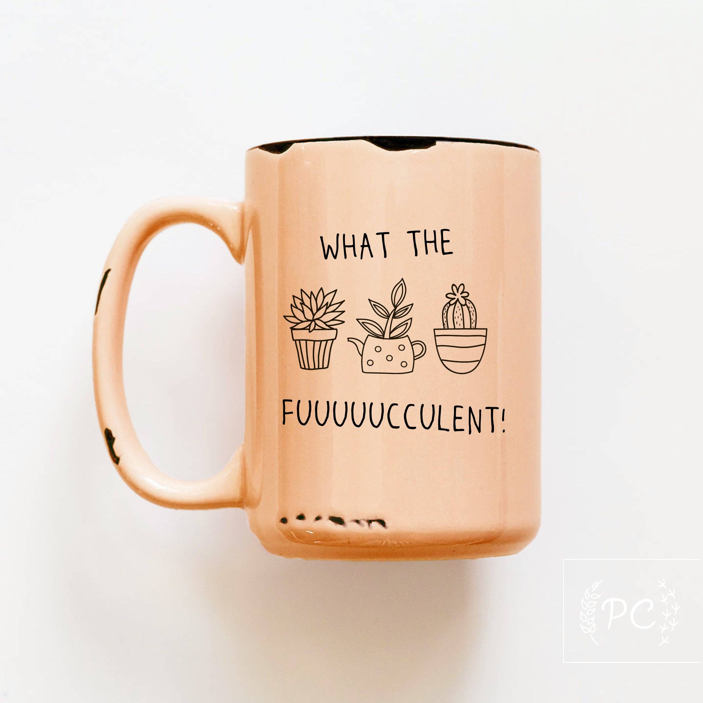 Prairie Chick Prints - What The Fuuuuucculent | Ceramic Mug