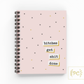 Prairie Chick Prints - Bitches get shit done | note book