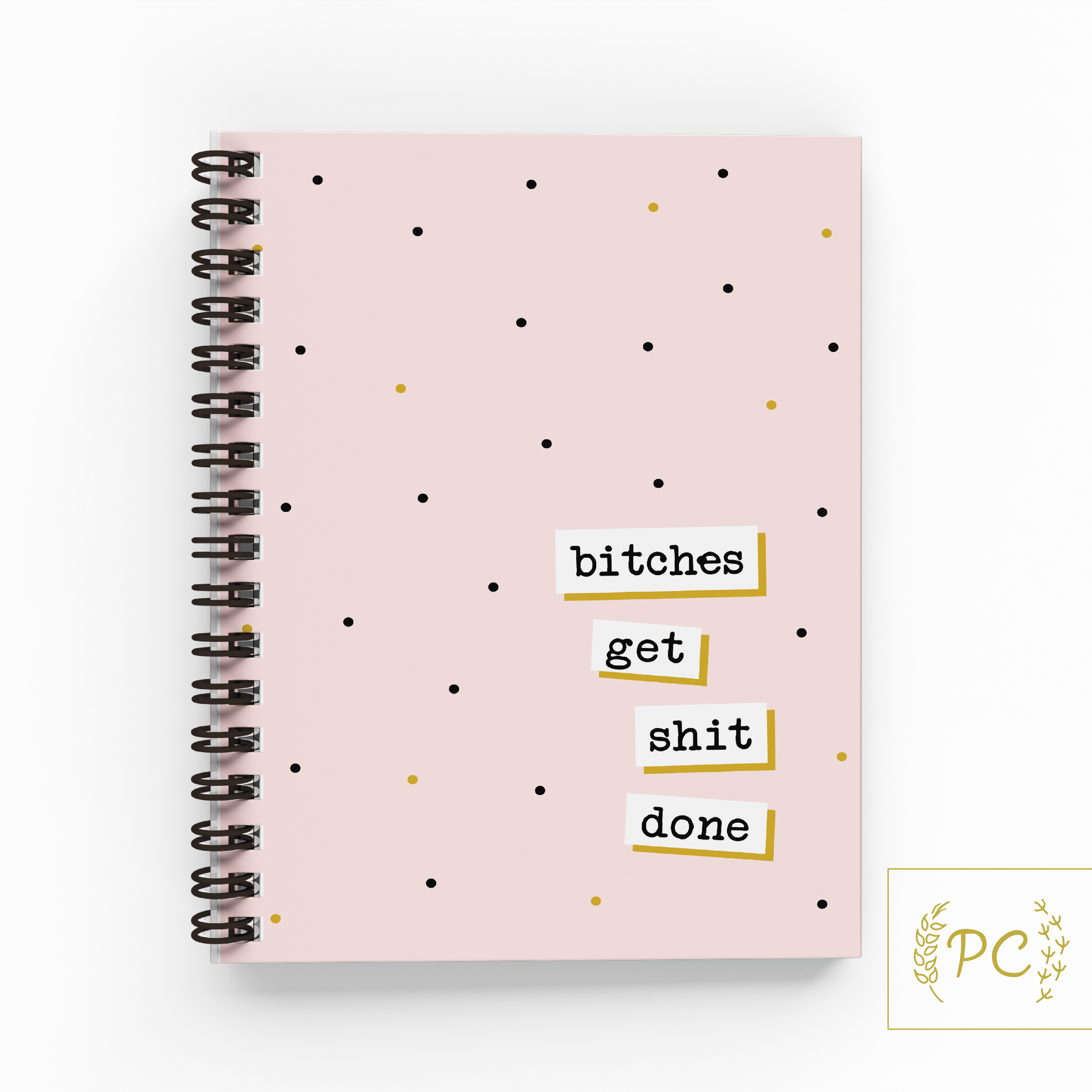 Prairie Chick Prints - Bitches get shit done | note book