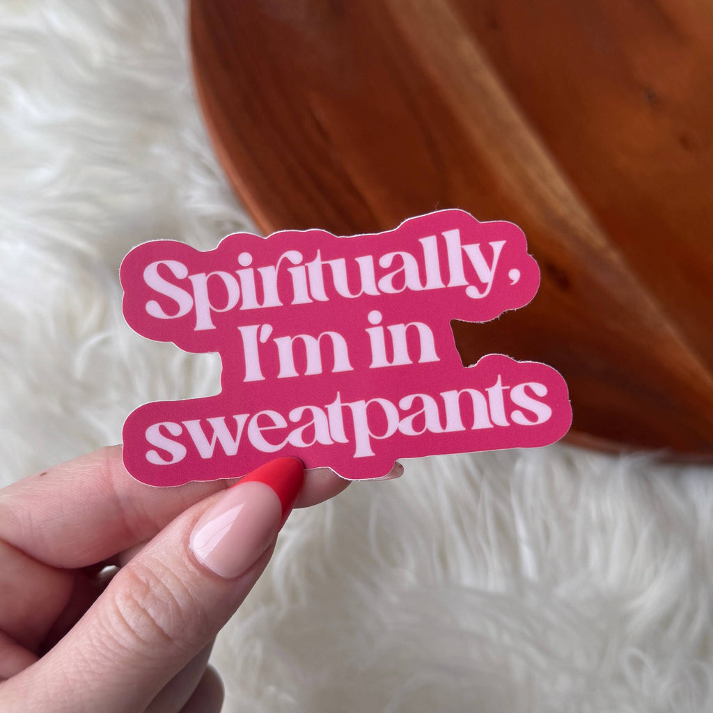 Big Moods - "Spiritually, I'm in sweatpants" Funny Pink Quote Sticker